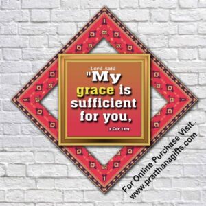 My grace is sufficient for you, 2 Corinthians 12:9