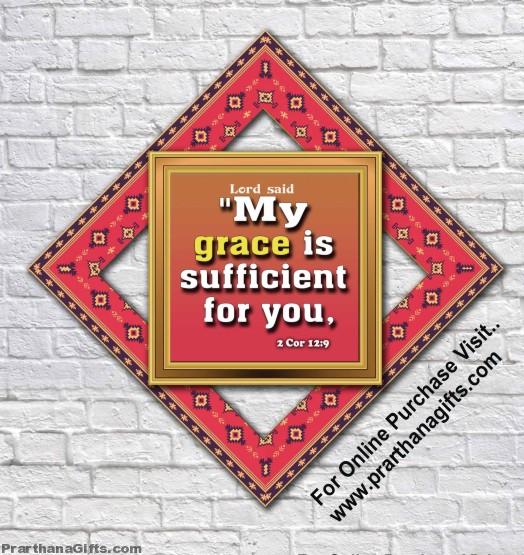 My grace is sufficient for you, 2 Corinthians 12:9