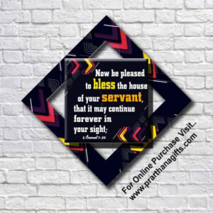 Now be pleased to bless the house of your servant, that it may continue forever in your sight  2 Samuel 7:29