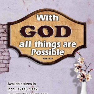 Ref : with God all things are possible."  Matthew 19:26