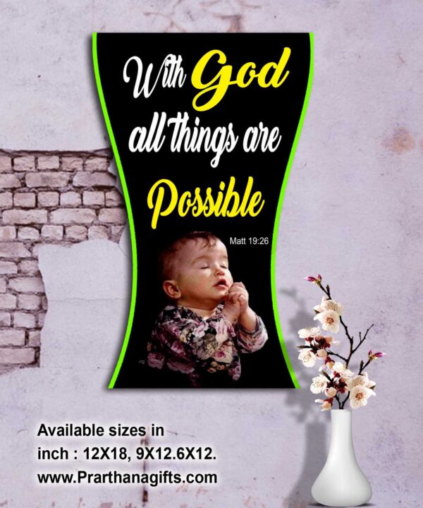 Ref : with God all things are possible.” Matthew 19:26