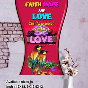 Ref : now these three remain: faith, hope and love. But the greatest of these is love. 1 Corinthians 13:13