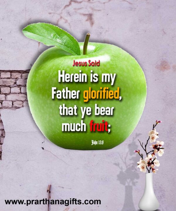 Ref : Herein* is my Father glorified, that ye bear much fruit; John 15:8