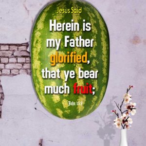 Ref : Herein* is my Father glorified, that ye bear much fruit; John 15:8