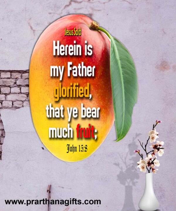 Ref : Herein* is my Father glorified, that ye bear much fruit; John 15:8