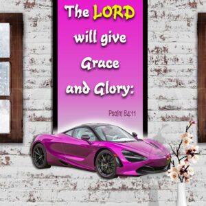 Ref : the LORD will give grace and glory:  Psalm 84:11