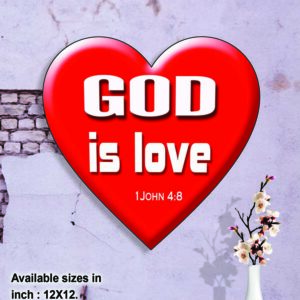 Ref : God is Love. 1 John 4:8