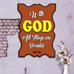 Ref : with God all things are possible.” Matthew 19:26