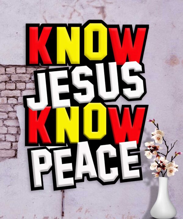 KNOW JESUS KNOW PEACE