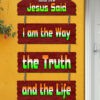 “I am the way and the truth and the life. John 14:6