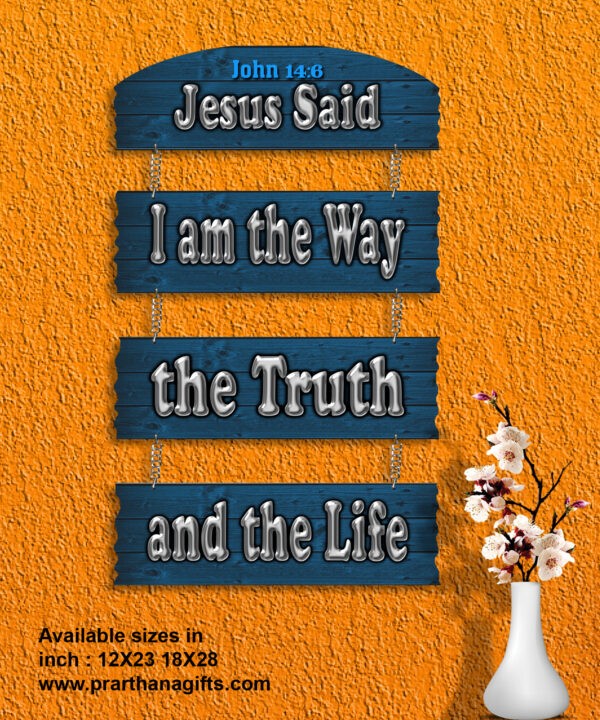 “I am the way and the truth and the life. John 14:6